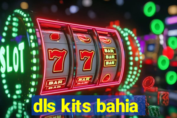 dls kits bahia